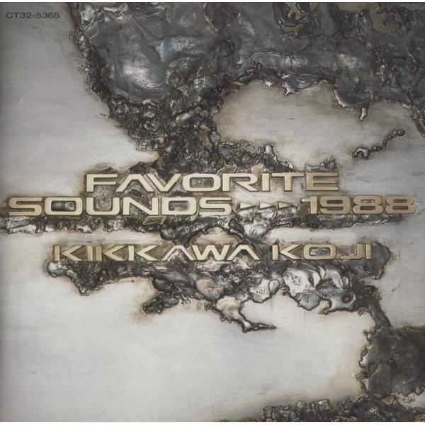 吉川晃司 / FAVORITE SOUNDS〜1988 1988.12.28 ベストアルバム CT32