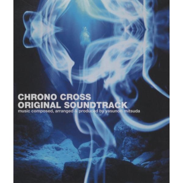 クロノ・クロス CHRONO CROSS / オリジナル・サウンドトラック