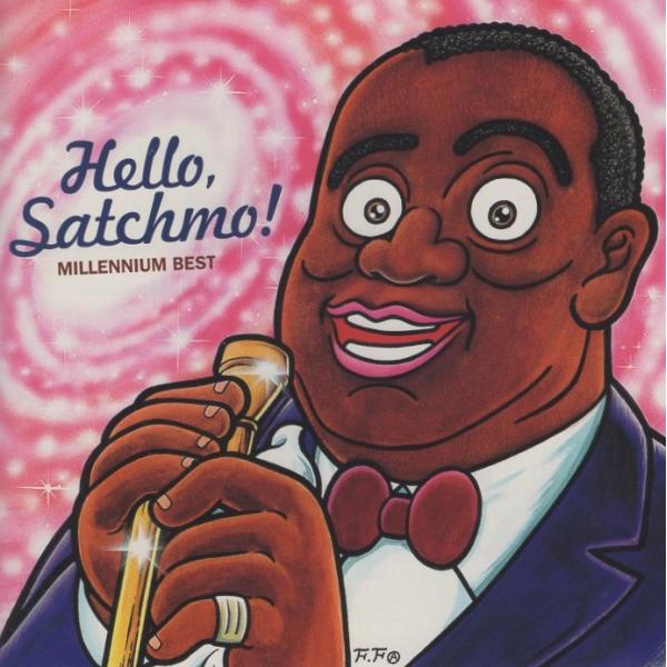 ルイ・アームストロング LOUIS ARMSTRONG / ハロー、サッチモ！〜ミレニアム・ベスト / 2001.02.25 / 生誕100周年記念 / UCCC-3028