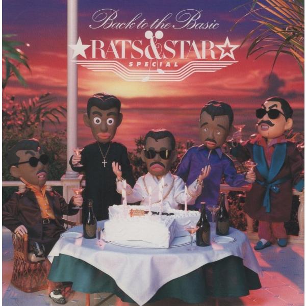 ラッツ＆スター RATS＆STAR / BACK TO THE BASIC〜THE VERY BEST OF 