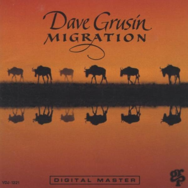 デイヴ・グルーシン DAVE GRUSIN / マイグレーション MIGRATION / 1989.09.21 / GRP / VDJ-1221