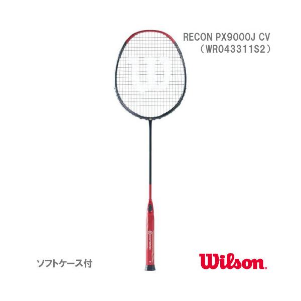 【張り工賃別・ガット代込】ウイルソン [WILSON] バドミントンラケット RECON PX9000J CV（WR043311S2）