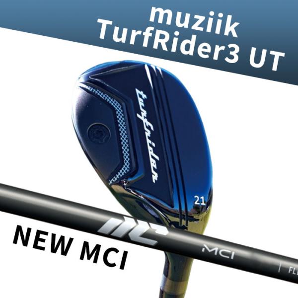 ムジーク muziik TurfRider3 UT MCI 50 60 70 80 (カスタムユーティリティ)
