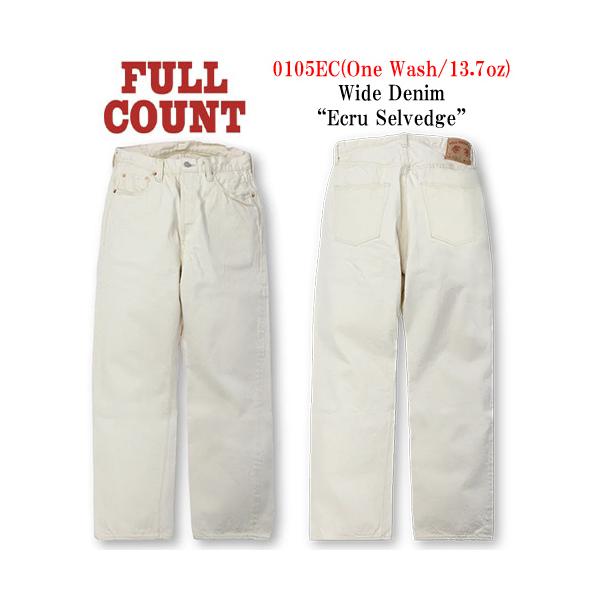 FULLCOUNT/フルカウント】「Wide Straight Denim Pants”Ecru Selvedge