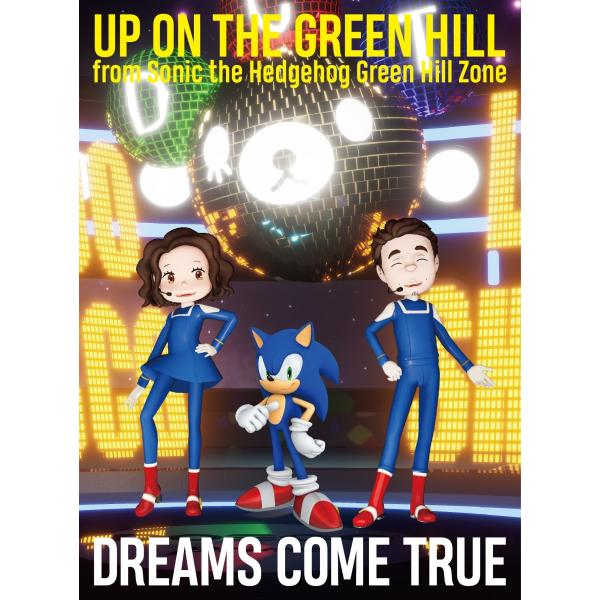 DREAMS COME TRUE／UP ON THE GREEN HILL from Sonic the Hedgehog Green Hill Zone＜CD+α＞20220817