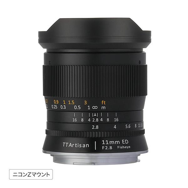 銘鏡光学 カメラレンズ TTArtisan Z11mm f/2.8 Fisheye ［ニコンZ