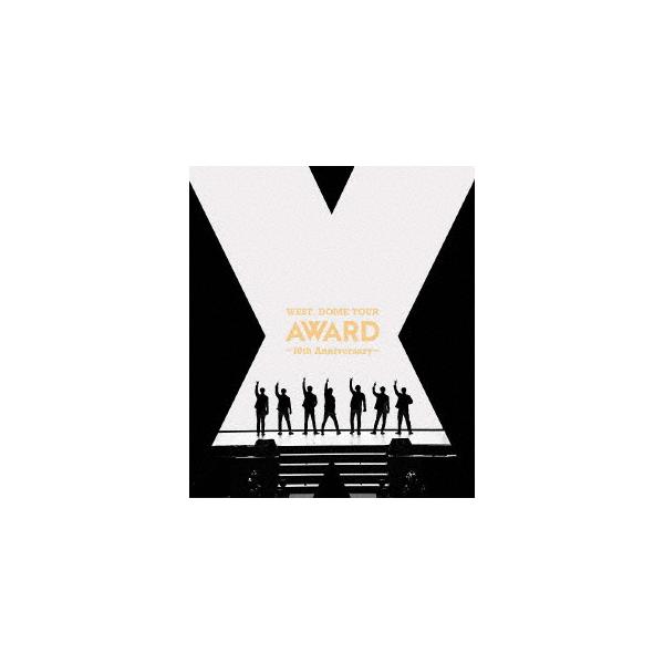 BLU-R】WEST. DOME TOUR AWARD 〜10th Anniversary〜(通常盤