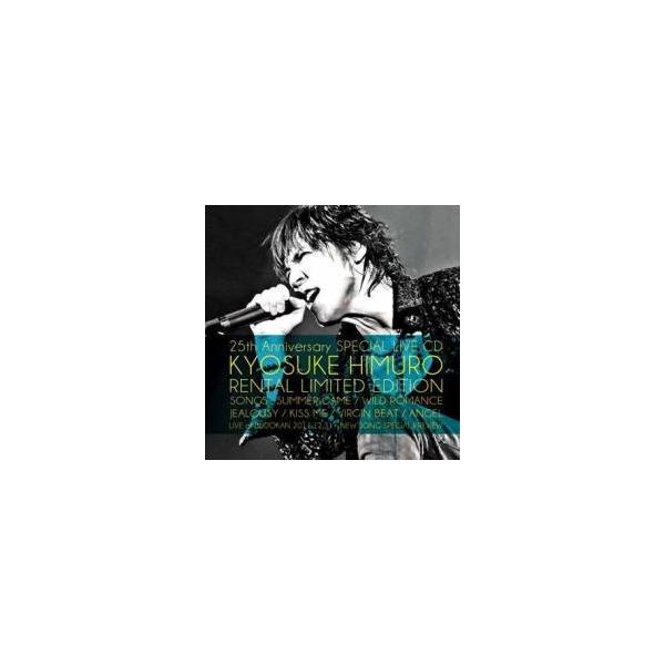 KYOSUKE HIMURO 25th Anniversary SPECIAL LIVE CD RENTAL LIMITED