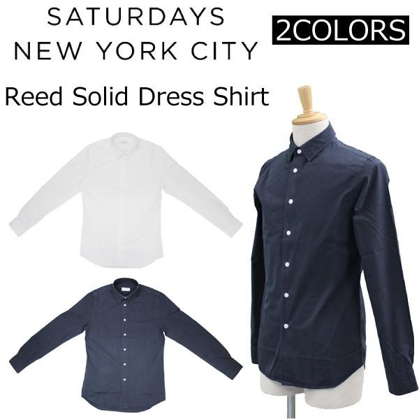 Saturdays Nyc サタデーズ サーフ ニューヨークシティ Reed Solid Dress Shirt リード ソリッド ドレス シャツ メンズ カジュアル M110re01 M110re01 雑貨倉庫tokia 通販 Yahoo ショッピング