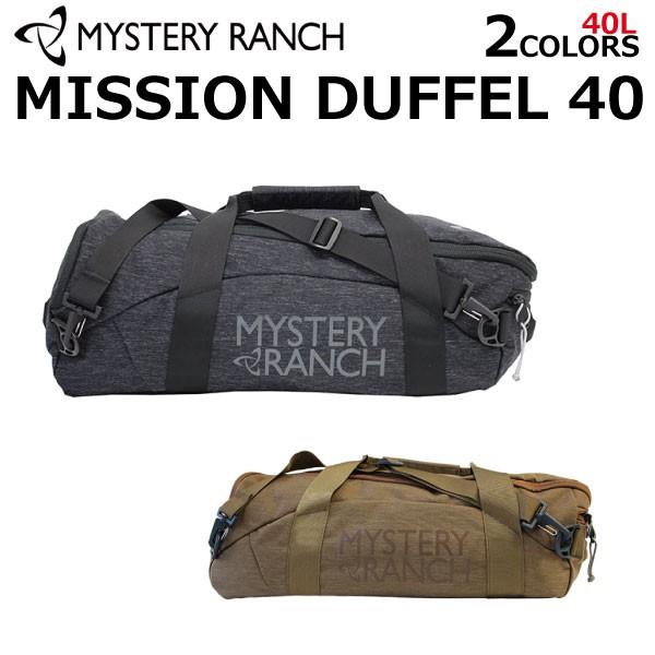 MYSTERY RANCH ミステリーランチ MISSION DUFFEL 40 ミッションダッフル ボストンバッグ ショルダーバッグ バックパック  リュック バッグ メンズ A4 40L