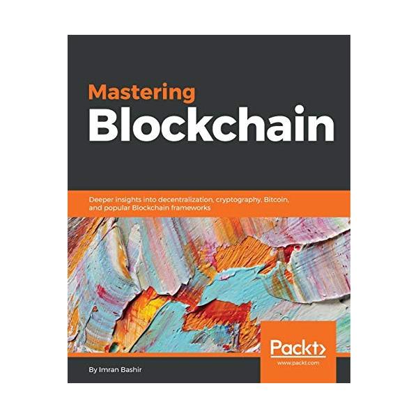Mastering Blockchain Deeper Insights Into Decentralization
