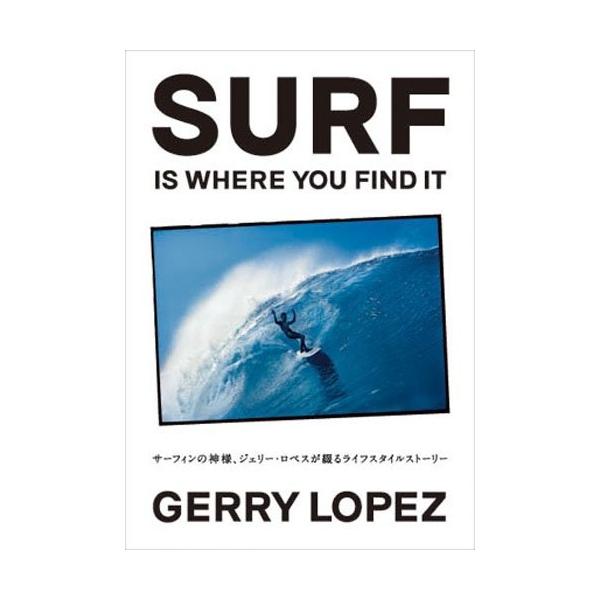 Surf Is Where You Find Itジェリー ロペス自伝 Mwxvw New Seek 通販 Yahoo ショッピング
