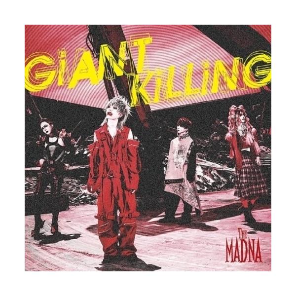 THE MADNA new maxi-single: “GiANT KiLLiNG”