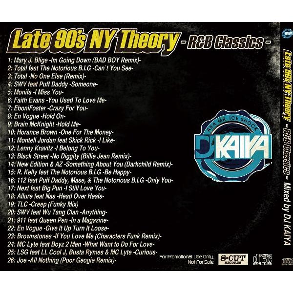 DJ KAIYA Late 90's NY Theory R&B Classics /HIP HOP/MIX CD DJ KAIYA Late 90's NY Theory R&B Classics /HIP HOP/MIX CD