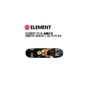 スケボー デッキ 鬼滅の刃 ぜんいつ エレメント ELEMENT 鬼滅の刃 スケートボード デッキ KIMETSU ZENITSU