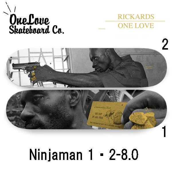 ONELOVE SKATEBOARDS】ONE LOVE NINJAMAN ニンジャマン ワンラブ
