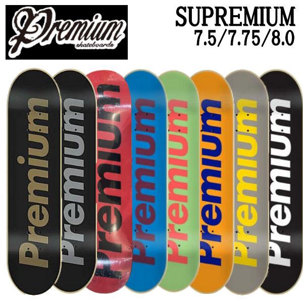 プレミアム スケートボード PREMIUM SUPREMIUM TEAM DECKS デッキ