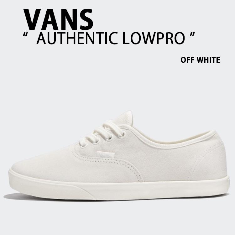 VANS バンズ スニーカー AUTHENTIC LOWPRO OFF WHITE