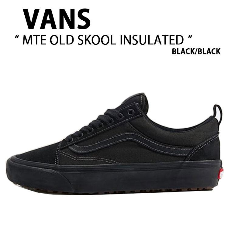 VANS バンズ スニーカー MTE OLD SKOOL INSULATED BLACK BLACK VN000DC6BKA MTE オールドスクール インシュレイテッド ブラック ブラック 男性用 女性用 VANS（ヴァンズ） バンズ スニーカー MTE OLD SKOOL INSULATED BLACK