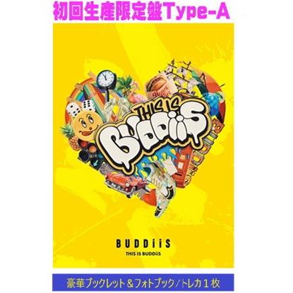 初回生産限定盤Type-A BUDDiiS CD+Blu-ray/THIS IS 26/2/11発売