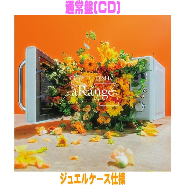 通常盤 ジュエルケース仕様 DISH// CD/aRange 26/4/1発売【オリコン
