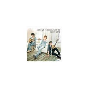 ■BREAKERZ CD+DVD【B.R.Z ACOUSTIC】10/4/7発売　オリコン加盟店 ■初回限定盤