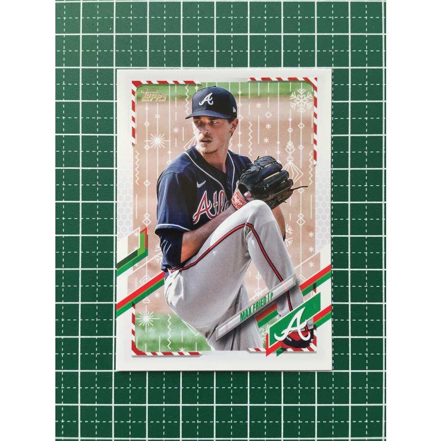 ☆TOPPS MLB 2021 HOLIDAY #HW33 MAX FRIED［ATLANTA BRAVES］ベース
