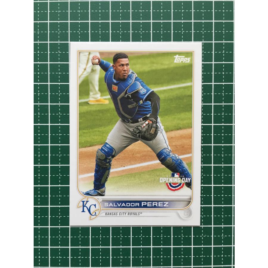 ★TOPPS MLB 2022 OPENING DAY 215 SALVADOR PEREZ[KANSAS CITY ROYALS]ベース