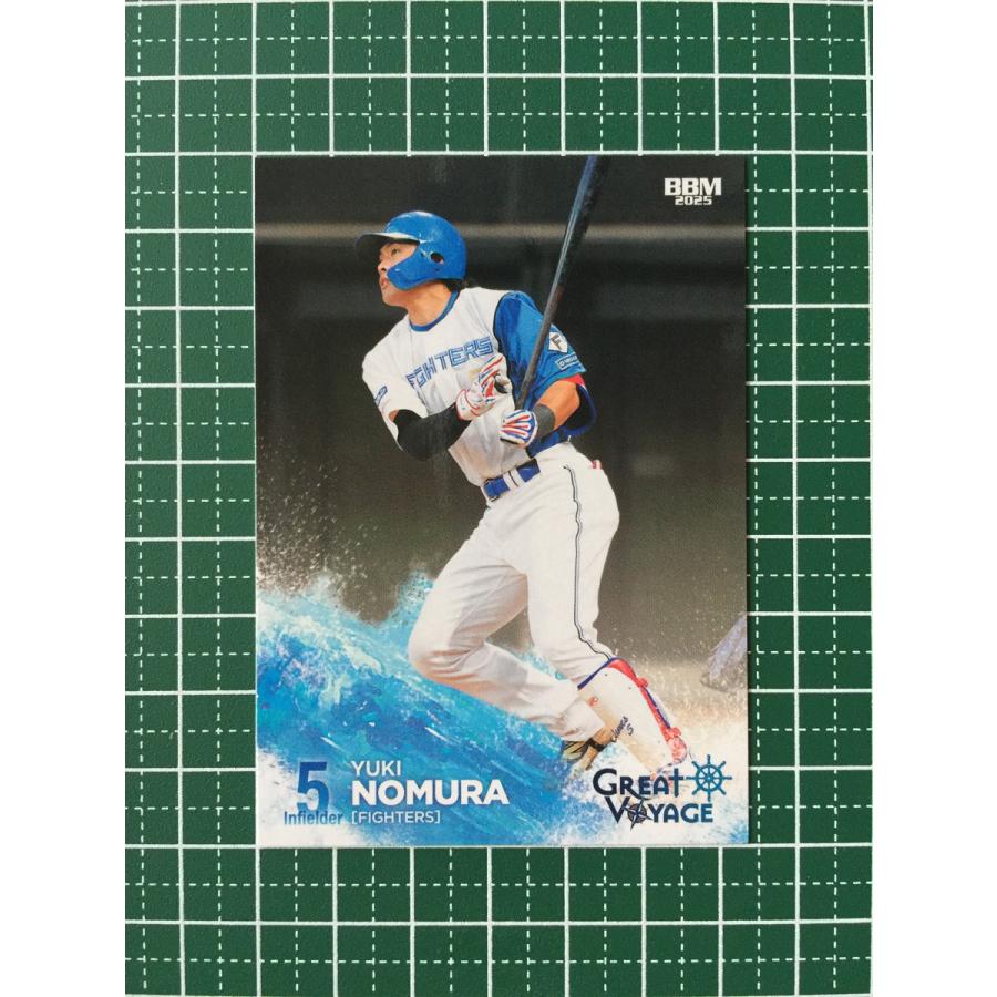 ☆BBM 2025 GREAT VOYAGE #17 野村佑希［北海道日本ハムファイターズ