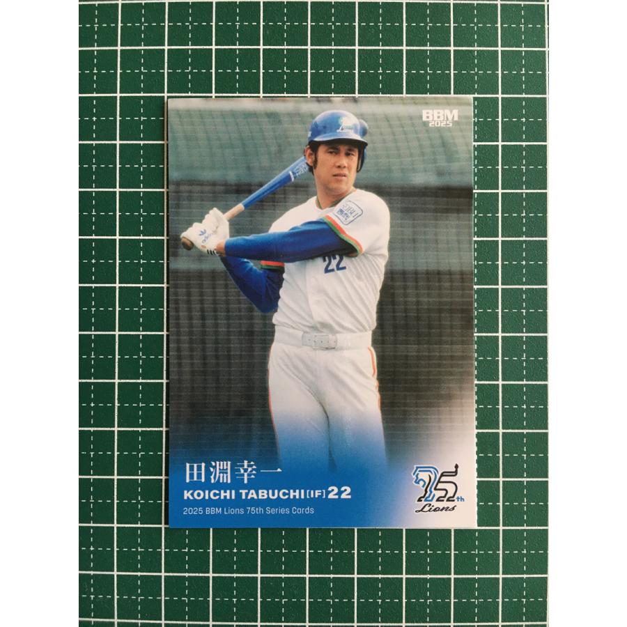 ☆BBM 2025 ライオンズ75周年シリーズ Vol.1 #008 田淵幸一［埼玉西武