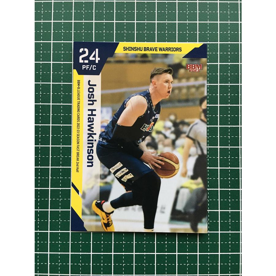 ☆BBM B.LEAGUE 2022-23 FAST BREAK 2nd HALF #127 ジョシュ 
