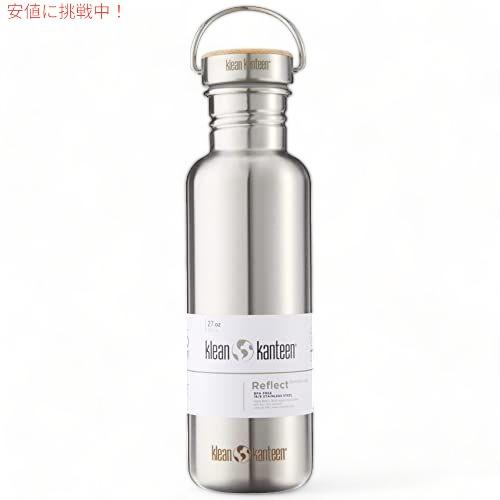 並行輸入品】Klean Kanteen Reflect 27ozW/バンブーキャップ [Brushed