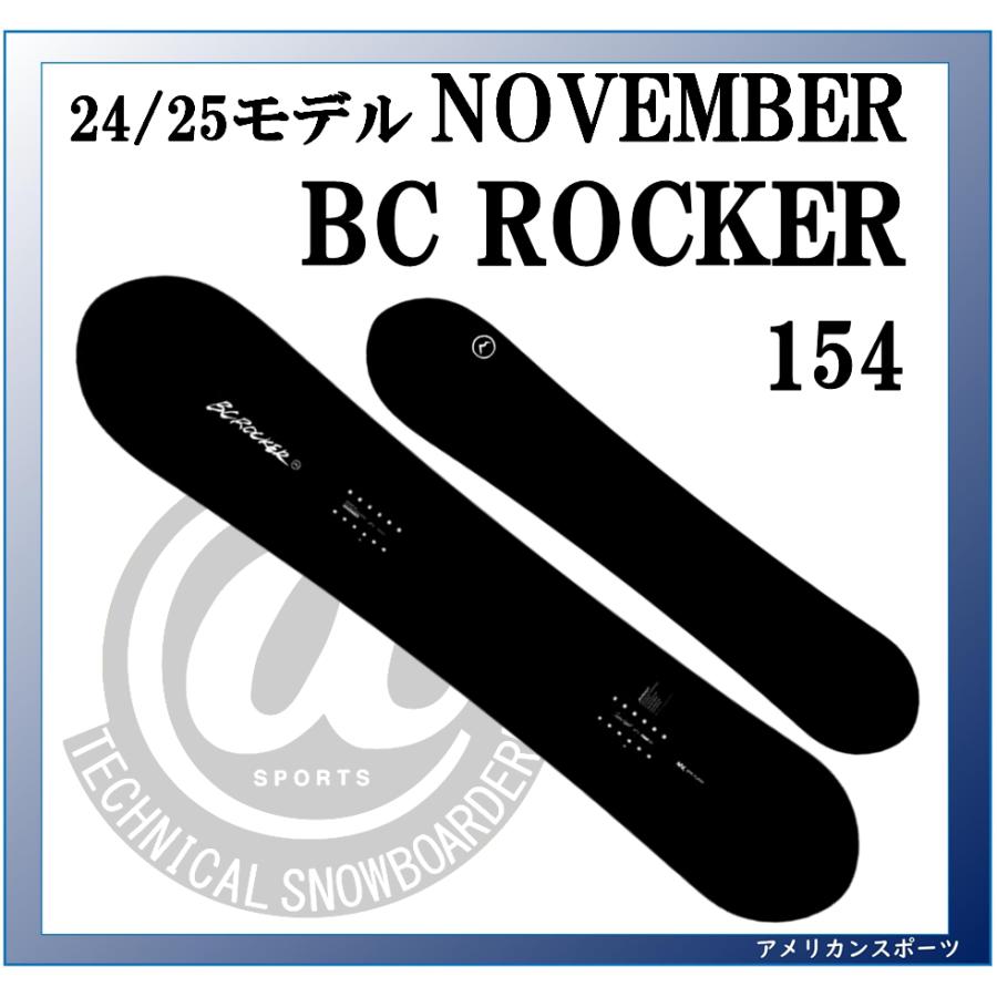 24/25 NOVEMBER BC ROCKER 154cm 即納品です : アメリカンスポーツ