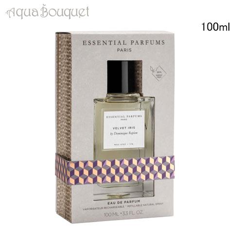 エッセンシャル パルファン ヴェルベット アイリス 100ml ESSENTIAL 
