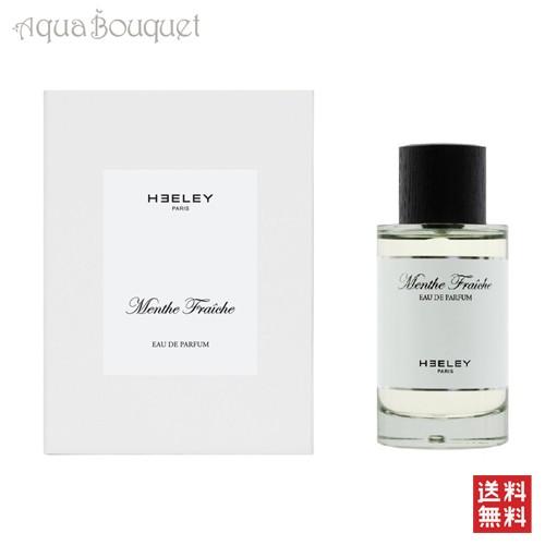 Heeley　ヒーリー　マント・フレッシュ　ミント　オードパルファム ヒーリー ミント フレッシュ オードパルファム 100ml HEELEY Menthe
