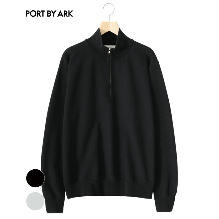 PORT BY ARK PORT BY ARK / ポートバイアーク ： Half Zip Sweat / 全2