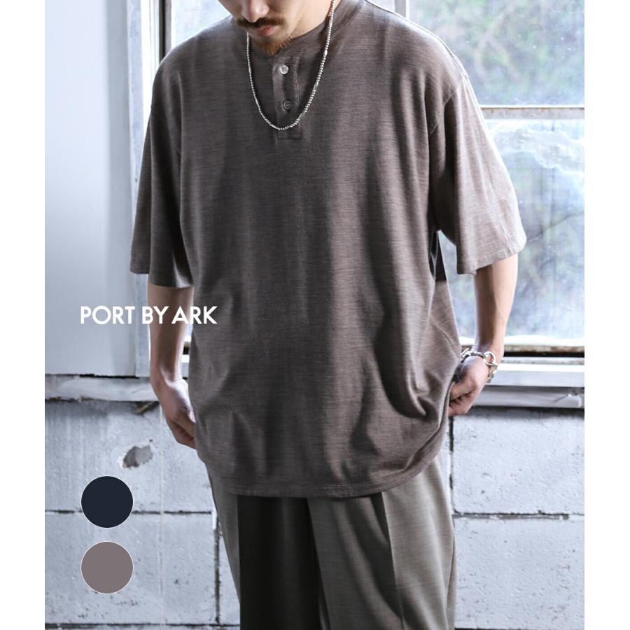 PORT BY ARK PORT BY ARK / ポートバイアーク ： Wool Henley Neck T-Shirt / 全2色 ...