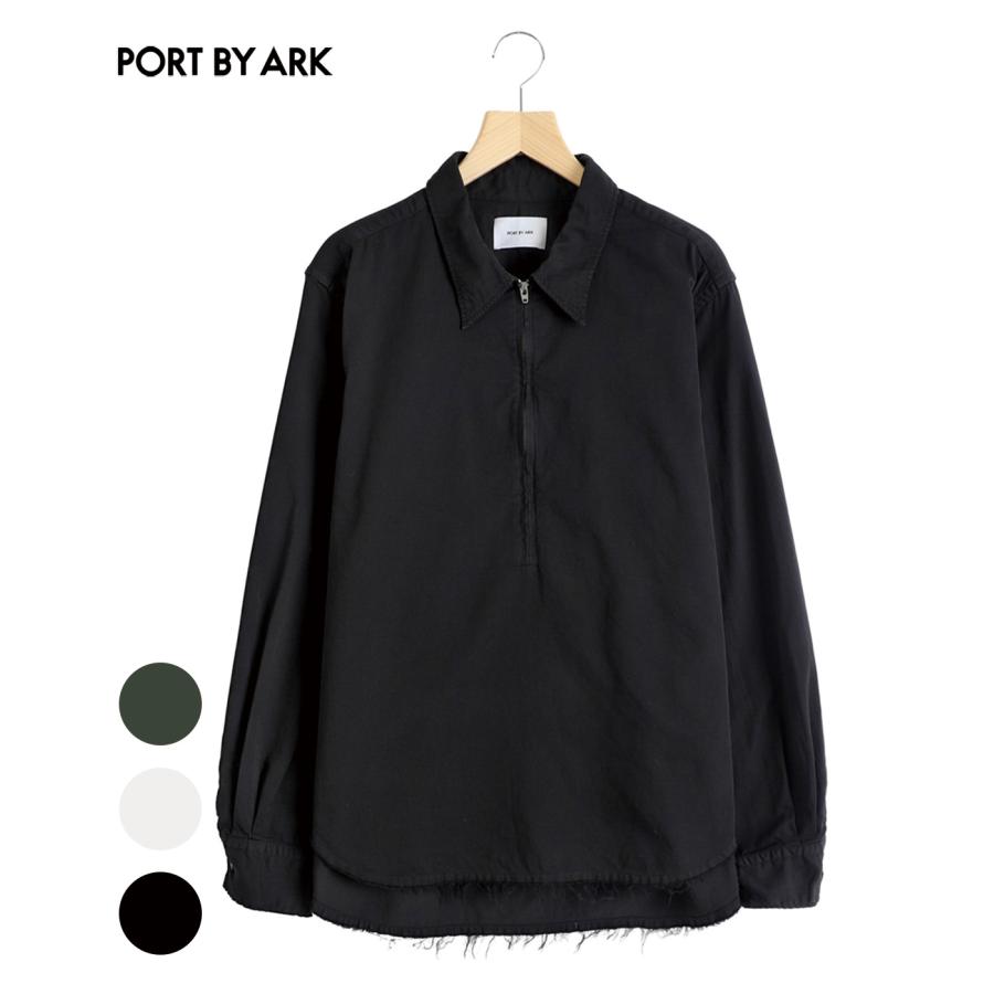 PORT BY ARK PORT BY ARK / ポートバイアーク ： Pullover Zip Shirt