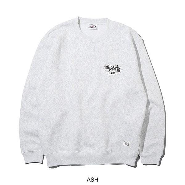 CLUCT（クラクト） スウェット LIFE IS THRILL[CREW SWEAT] メンズ