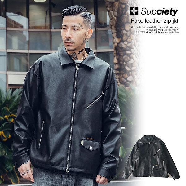 SALE セール サブサエティ ジャケット SUBCIETY Fake leather zip jkt メンズ ジップジャケット フェイクレザー 爆買 ストリート