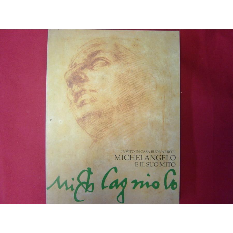 図録 ミケランジェロ展 Michelangelo e il suo mito : Asanobooks