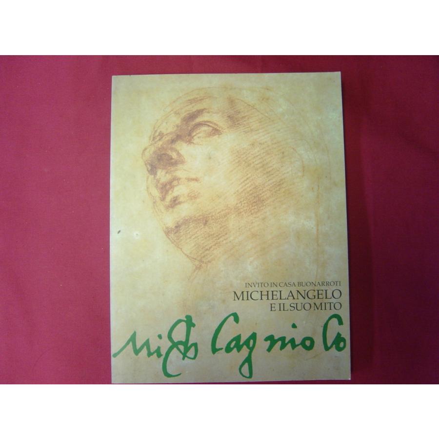 図録 ミケランジェロ展 Michelangelo e il suo mito : Asanobooks