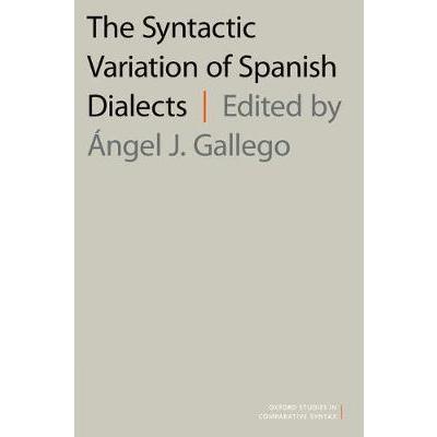 The Syntactic Variation of Spanish Dialects 語学、辞書-本、雑誌、コミック-語学全般