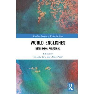 World Englishes: Rethinking Paradigms