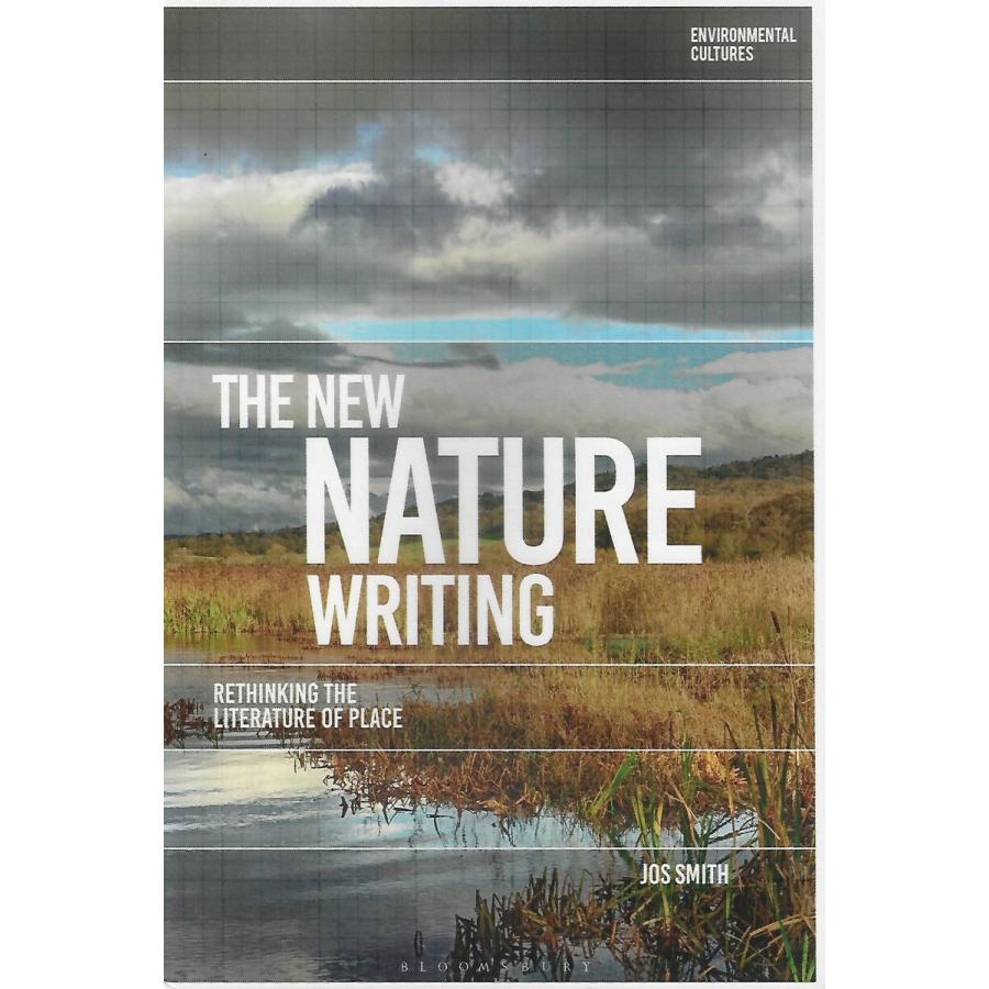 The New Nature Writing: Rethinking the Literature of Place