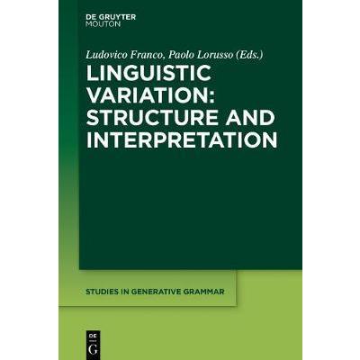 Linguistic Variation: Structure and Interpretation