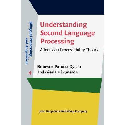 Understanding Second Language Processing: A Focus on Processability Theory 語学、辞書-語学全般