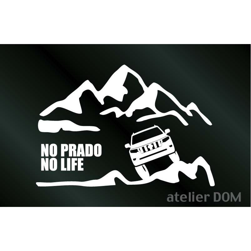 山とプラド150後期 ステッカー NO PRADO LIFE (Sサイズ