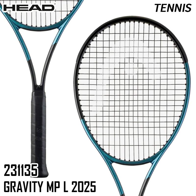 HEAD（ヘッド） グラビティ MP L 2025 231135 硬式 テニス ラケット