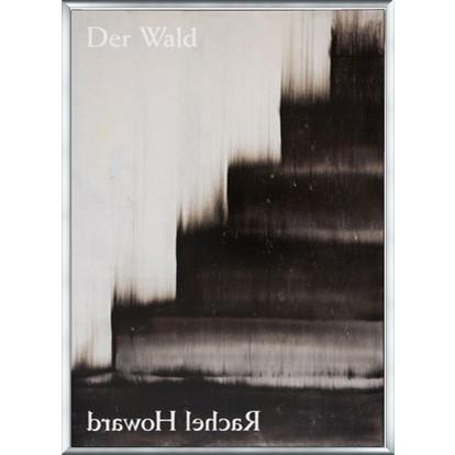 Der Wald 2009年（レイチェル ハワード） 額装品 アルミ製ベーシックフレーム